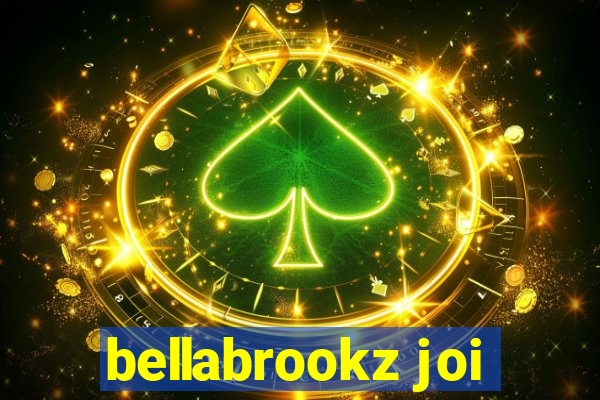 bellabrookz joi